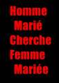 Homme Marié Cherche Femme Mariée A TLEMCEN